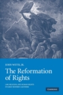 Image for The reformation of rights  : law, religion and human rights in early modern Calvinism
