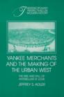 Image for Yankee Merchants and the Making of the Urban West