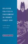 Image for Religion, Politics and Preferment in France since 1890