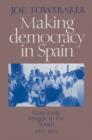 Image for Making Democracy in Spain