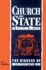 Image for Church and State in Bourbon Mexico