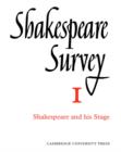 Image for Shakespeare survey1: Shakespeare and his stage