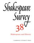 Image for Shakespeare survey38: Shakespeare and history
