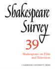 Image for Shakespeare survey39: Shakespeare on film and television
