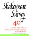 Image for Shakespeare survey40: Current approaches to Shakespeare through language, text and theatre