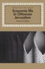 Image for Economic Life in Ottoman Jerusalem
