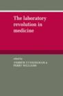 Image for The laboratory revolution in medicine