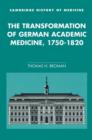 Image for The Transformation of German Academic Medicine, 1750–1820