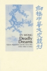 Image for Deadly dreams  : opium, imperialism, and the Arrow War (1856-1860) in China