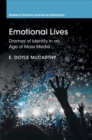 Image for Emotional lives  : dramas of identity in an age of mass media