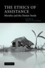 Image for The ethics of assistance  : morality and the distant needy