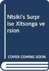 Image for Ntsiki&#39;s Surprise Xitsonga version