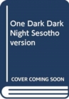 Image for One Dark Dark Night Sesotho version