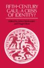 Image for Fifth-century Gaul  : a crisis of identity?