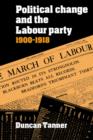 Image for Political Change and the Labour Party 1900–1918