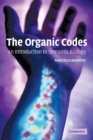 Image for The organic codes  : an introduction to semantic biology