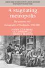 Image for A stagnating metropolis  : the economy and demography of Stockholm, 1750-1850