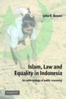 Image for Islam, law, and equality in Indonesia  : an anthropology of public reasoning