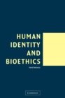 Image for Human Identity and Bioethics