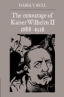 Image for The Entourage of Kaiser Wilhelm II, 1888–1918