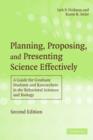Image for Planning, proposing, and presenting science effectively  : a guide for graduate students and researchers in the behavioral sciences and biology