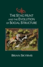 Image for The Stag Hunt and the Evolution of Social Structure
