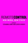 Image for Remote control  : new media, new ethics