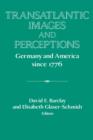 Image for Transatlantic images and perceptions  : Germany and America since 1776