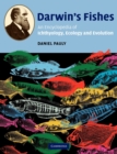 Image for Darwin&#39;s Fishes : An Encyclopedia of Ichthyology, Ecology, and Evolution
