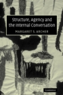 Image for Structure, agency, and the internal conversation