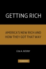 Image for Getting rich  : America&#39;s new rich and how they got that way