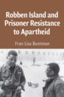 Image for Robben Island and Prisoner Resistance to Apartheid African Edition