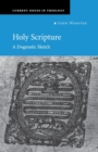 Image for Holy Scripture  : a dogmatic sketch