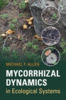 Image for Mycorrhizal Dynamics in Ecological Systems