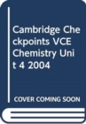 Image for Cambridge Checkpoints VCE Chemistry Unit 4 2004