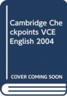 Image for Cambridge Checkpoints VCE English 2004