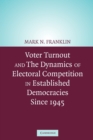 Image for Voter Turnout and the Dynamics of Electoral Competition in Established Democracies since 1945