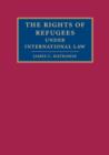 Image for The Rights of Refugees under International Law