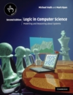 Image for Logic in computer science  : modelling and reasoning about systems