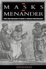 Image for The masks of Menander  : sign and meaning in Greek and Roman performance