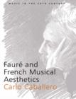 Image for Faure and French Musical Aesthetics
