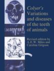 Image for Colyer&#39;s Variations and Diseases of the Teeth of Animals