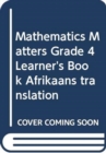 Image for Mathematics Matters Grade 4 Learner&#39;s Book Afrikaans translation