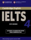 Image for Cambridge IELTS 4  : examination papers from University of Cambridge ESOL Examinations - English for Speakers of Other Languages: Student&#39;s book with answers