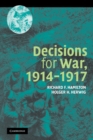 Image for Decisions for War, 1914–1917