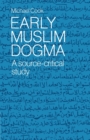 Image for Early Muslim dogma  : a source-critical study
