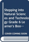 Image for Stepping into Natural Sciences and Technology Grade 6 Learner&#39;s Book Afrikaans Translation