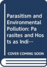 Image for Parasitism and Environmental Pollution