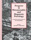 Image for Progress in Metamorphic and Magmatic Petrology : A Memorial Volume in Honour of D. S. Korzhinskiy