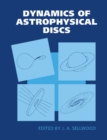 Image for Dynamics of Astrophysical Discs